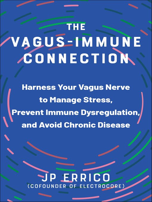 Title details for The Vagus-Immune Connection by JP Errico - Available